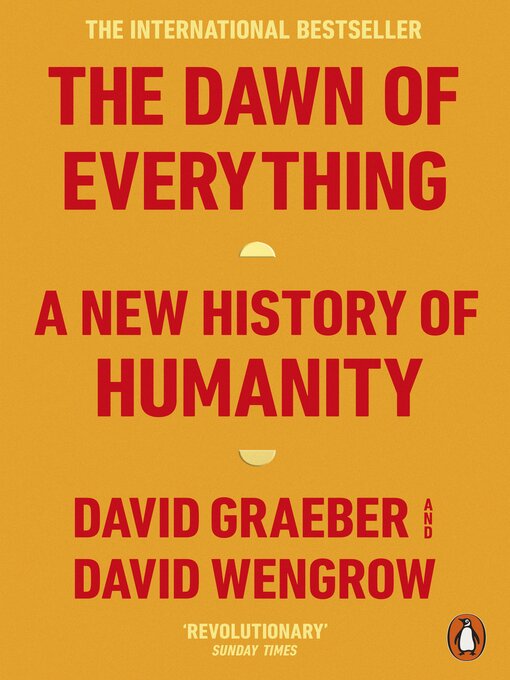 Title details for The Dawn of Everything by David Graeber - Available